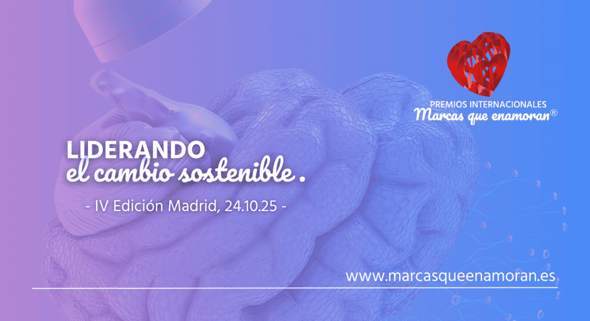 IV Edición de Premios Internacionales Marcas que Enamoran 2025 - Liderando el cambio sostenible - Madrid 2025 https://marcasqueenamoran.es/premios-internacionales-marcas-que-enamoran